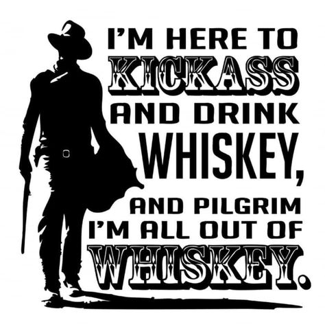 Western Sayings And Quotes, Full Metal Jacket Quotes, Whiskey Sayings, Western Sayings, Country Sublimation, Dad Quotes Funny, John Wayne Quotes, Cricut Quotes, Whiskey Quotes