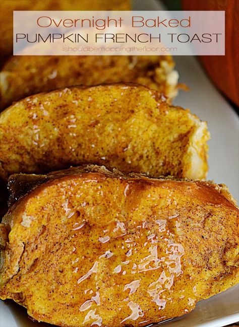 Overnight French Toast Recipe, Pumpkin French Toast Casserole, Thanksgiving Breakfast, Breakfast For A Crowd, Pumpkin French Toast, Overnight French Toast, French Toast Easy, French Toast Bake, French Toast Casserole