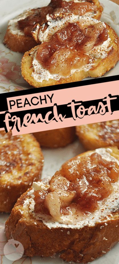 Divine Recipes, Peach French Toast, French Toast Recipes, Peach Compote, Breakfast Favorites, Awesome Recipes, Fruit Dessert, Dinner Appetizers, French Toast Recipe