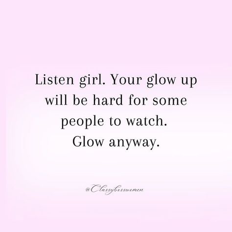 Don’t Let Anyone Change You Quotes, Continue To Grow Quotes, Dimming Your Light Quotes, Don't Dim Your Light Quote, Keep Glowing Quote, You Glow Differently, Don’t Be A Follower Quotes, Don’t Let Others Dim Your Light Quotes, Dim My Light Quotes