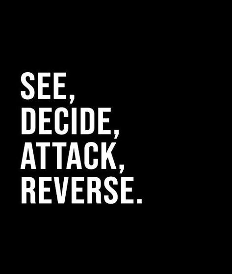 See, decide, attack, reverse. - A short quote or saying in bold black and white style Style Quotes, Short Quote, Powerful Inspirational Quotes, Black And White Style, Unique Words, Mood Board Design, Bold Style, Fashion Quotes, Bold Black