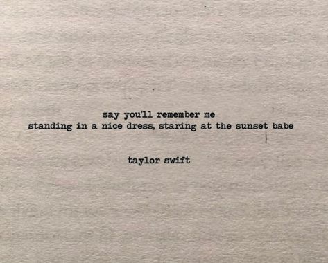 Dream Song Lyrics, Taylor Swift Wildest Dreams, Classic Literature Quotes, Caption Lyrics, Taylor Swift Book, Taylor Swift Lyric Quotes, Dream Song, Taylor Swift Tattoo, Taylor Lyrics