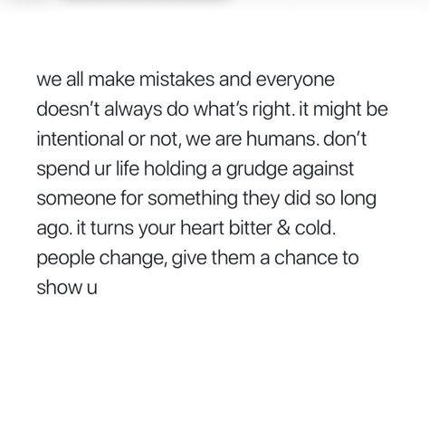 Give People A Chance Quotes, Words Cant Be Unsaid Quotes, No Grudges Quotes, Not Holding Grudges Quotes, Hold No Grudges Quotes, People Who Hold Grudges Quotes, Holding Anger Quotes, I Dont Hold Grudges Quotes, Holding On To Grudges Quotes