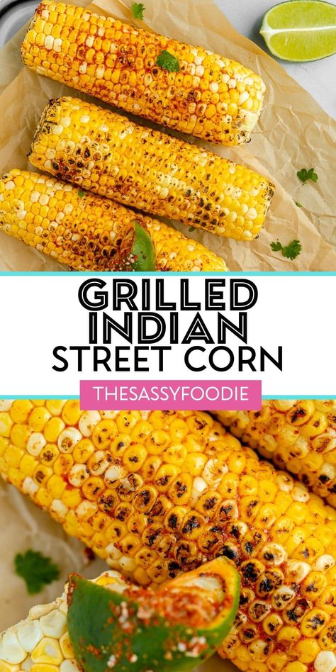 Indian Street Corn, Indian Corn Recipes, Street Corn On The Cob, Grilled Corn On Cob, Grilled Corn Recipes, Homemade Slaw, Vegan Feast, Charred Corn, Buttered Corn