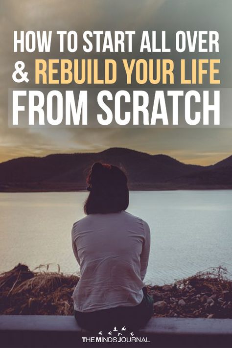 How to Start All over and Rebuild Your Life from Scratch2 Reboot Your Life, Rebuild Your Life, Mind Journal, Self Help Skills, My Purpose In Life, The Minds Journal, Minds Journal, Get My Life Together, Mindfulness Journal