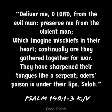 Psalm 140:1-3 Psalms 140, Psalm 140, Psalms 121:1-2 Kjv, Psalms 55:22 Kjv, Psalm 31:24 Kjv, Psalm 32:8 Kjv, Warfare Prayers, Bible Psalms, Psalm 119:105 Kjv