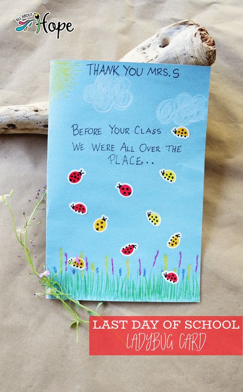 DIY Card for the last day of school. End Of Year Cards For Teachers, Hope Box, Teacher Cards, School Memories, Family Project, Teacher Appreciation Week, Construction Paper, Kids Writing, Last Day Of School