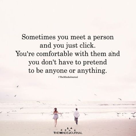 Sometimes You Meet A Person And You Just Click - https://themindsjournal.com/sometimes-you-meet-a-person-and-you-just-click/ Quotes For A New Relationship, Just Click With Someone Quotes, I Just Knew It Was You, When You Meet Someone And You Just Click, Starting A New Relationship Quotes, Meeting Someone Unexpectedly, My Person Quotes, Meet Someone Quotes, Dating Quotes Just Started