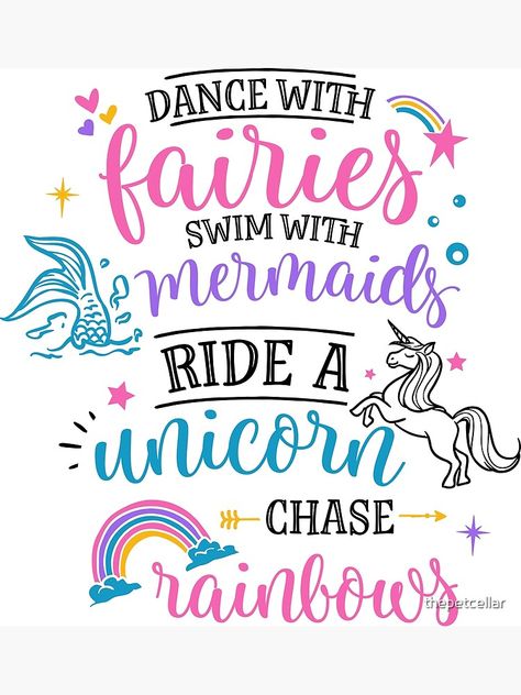 "Dance with fairies. Swim with Mermaids. Ride a Unicorn" Poster for Sale by thepetcellar | Redbubble Mermaid Embroidery Patterns, Unicorn Bookmark, Rainbow Ribbons, Mermaid Embroidery, Unicorn Quotes, Unicorn Poster, Unicorns And Mermaids, Baby Cocoon, Pineapple Crochet