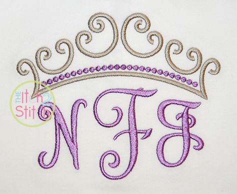 Princess Crown Topper Embroidery Vine Font, Designs By Juju, Monogramed Gifts, Circle Monogram, Types Of Embroidery, Machine Applique, Applique Embroidery Designs, Princess Crown, Embroidery Craft