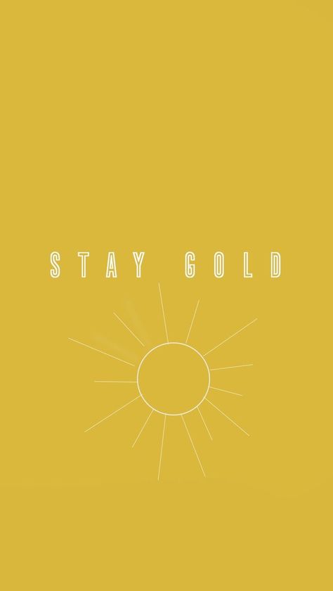 Gold Iphone Wallpaper, Yellow Aesthetics, Be Good Do Good, Yellow Quotes, Gold Wallpaper Iphone, Gold Iphone, Stay Gold, Iphone Prints, Gold Wallpaper