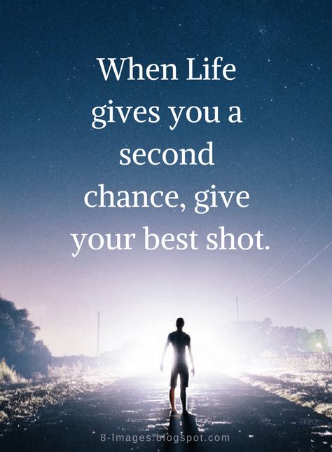 Life Quotes When Life gives you a second chance, give your best shot. When Life Gives You A Second Chance, 2nd Chances Quotes Life, Second Chance At Life Quotes, Second Life Quotes, 2nd Chances Quotes Relationships, 2nd Chances Quotes, Give Your Best Quotes, Second Chances Quotes, Last Chance Quotes