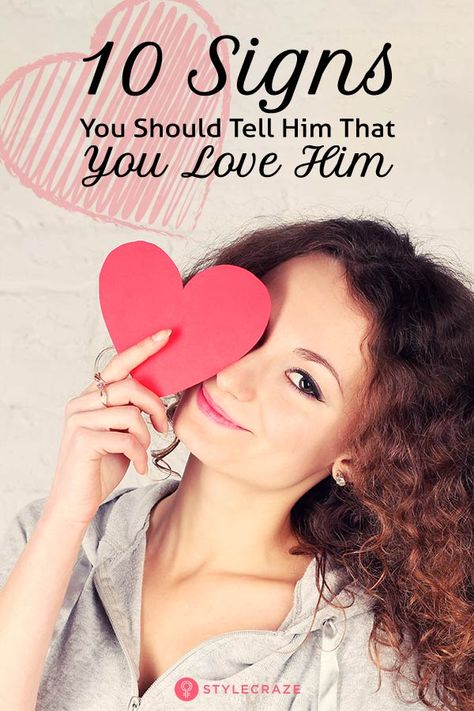 10 Signs You Should Tell Him You Love Him – Yes, Do It Already! Telling Him You Love Him, Tell Him You Love Him, Am I In Love With Him, How Do I Tell Him I Love Him, Love Yourself Text, Surprise Boyfriend, Do I Love Him, Am I In Love, Birthday Surprise Boyfriend