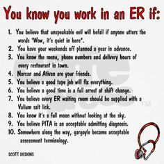 Emergency Room Nurse Quotes by @quotesgram Emergency Room Nurse Quotes, Er Nurse Humor, Hospital Humor, Emergency Room Nurse, Nursing Schools, Student Desk, Funny Nurse Quotes, Nurse Rock, Emergency Nursing