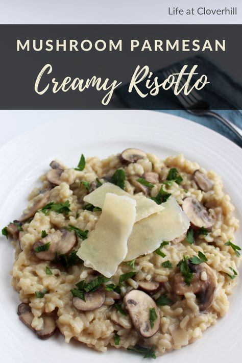 Creamy Mushroom Parmesan Risotto Mushroom Parmesan, Filet Mignon Chorizo, Creamy Mushroom Risotto, Risotto Recipes Easy, Risotto Dishes, Parmesan Risotto, Mushroom Risotto Recipes, Easy Vegetarian Dinner, Risotto Recipe