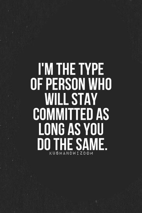 I'm the type of person who will stay committed as long as you do the same. Mj Quotes, Quotes About Love And Relationships, A Quote, Cute Quotes, The Words, Great Quotes, Beautiful Words, True Quotes, Proverbs