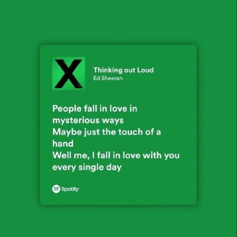 Ed Sheeran Thinking Out Loud Lyrics, Thinking Out Loud Lyrics, Thinking Out Loud Ed Sheeran, Ed Sheeran Lyrics, Thinking Out Loud, Spotify Lyrics, Wall Bedroom, People Fall In Love, Ed Sheeran