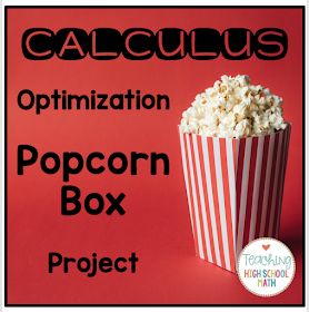 Teaching High School Math: Calculus Optimization Project - Popcorn Box Calculus Projects, Precalculus Projects, High School Math Activities, Ap Calculus Ab, Pre Calculus, Math Tips, Math Lab, Middle School Literacy, Ap Calculus