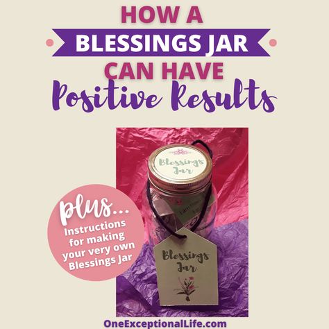 How A Blessings Jar Can Have Powerful Results Blessings Jar Ideas, Blessing Jar, Blessing Poem, Blessings Jar, Gratitude List, Jar Ideas, Positive Results, Gratitude Journal, Give Thanks