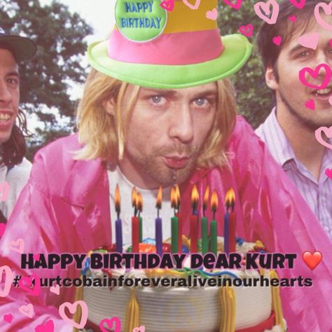 Kurt Cobain Birthday, Nirvana Kurt Cobain, Nirvana Kurt, Grunge Band, Happy Birthday Dear, Big Crush, Dave Grohl, Foo Fighters, Kurt Cobain