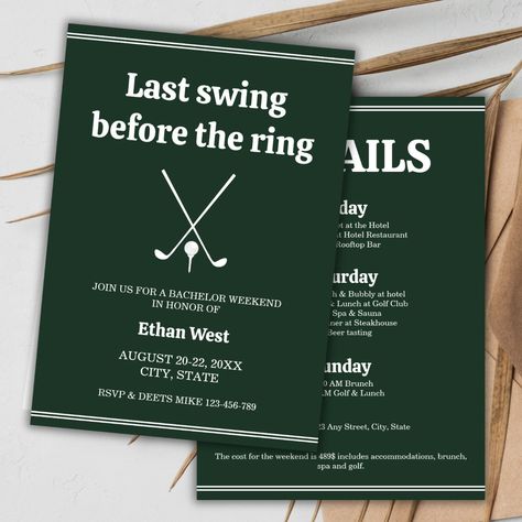 Get ready to tee off at the ultimate bachelor party weekend with our "Last Swing Before the Ring" invitation. This modern and sleek design in  green and white sets the tone for a golf-themed extravaganza. Features weekend itinerary. Don't miss out on this epic weekend filled with birdies, bogeys, and bonding with the guys. Order now to ensure your spot on the green for a weekend of unforgettable memories before the big day! Golf Themed Groomsmen Proposal, Co Bachelor Bachelorette Party Ideas, Wedding Golf Tournament, Same Hole Forever Bachelor Party, Bachelor Proposal Ideas, Golf Rehearsal Dinner Ideas, Golf Theme Bachelor Party, Golf Groomsmen Proposal, Golf Day Ideas