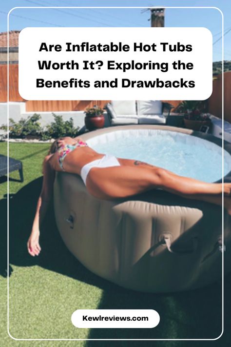 https://www.kewlreviews.com/are-inflatable-hot-tubs-worth-it-exploring-the-benefits-and-drawbacks/ How To Move A Hot Tub, Inflatable Hot Tub Ideas Backyard, Inflatable Jacuzzi, Blaine Hot Tub Time Machine, Lazy Spa, Inflatable Spa, Tub Accessories, Spa Outdoor, Inflatable Hot Tub