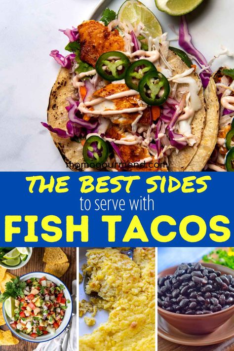 Looking for side dishes to go with fish tacos? If you are undecided about what to serve with fish tacos, find everything from healthy, easy, or decadent sides here, along with fish taco toppings and expert tips! Fish Taco Dinner Sides, Fish Tacos Toppings, Healthy Easy Sides, Toppings For Fish Tacos, Side Dish For Fish Tacos, What To Serve With Fish Tacos, Fish Tacos Sides Dishes, Fish Taco Side Dishes, Mama Gourmand