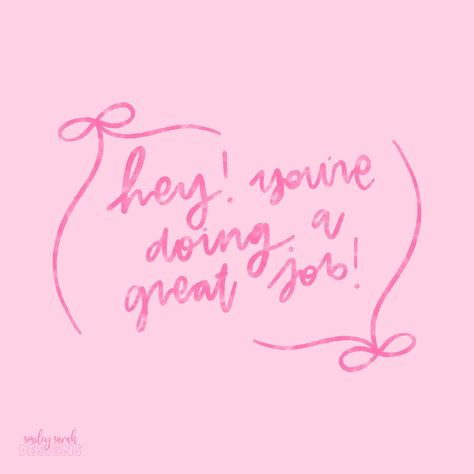 hey you, youre doing a great job! 🎀 sorry for the simple little post today! Pink Positivity, Pink Vibes, Hey You, September 10, Positive Quotes For Life, Great Job, Pretty Pink, Smiley, Pretty In Pink