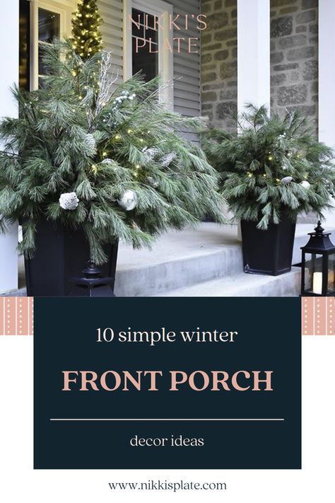 Fall Winter Front Porch Decor, Front Door Entryway Christmas Ideas, Winter Doorstep Decor, Front Door Christmas Planters, Modern Christmas Decor Front Porch, Winter Entryway Decor Front Porches, Holiday Containers Front Porches, Christmas Outdoor Decorations Porch Front Steps, Simple Holiday Decor Front Porch