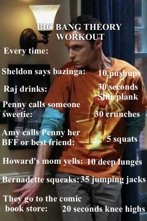 Big Bang theory workout!!! Might have to do this when I have big bang marathons to justify it haha Funny Workout Pictures, Tv Show Workouts, Movie Workouts, Tv Workouts, The Bigbang Theory, Chub Rub, Young Sheldon, Funny Horror, Big Bag