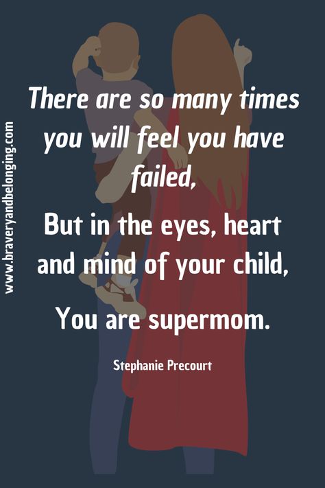 An uplifting Mothers Day Quote written over an image of a mom wearing a superhero cape and holding a toddler on her hip. Quote reads: There are so many times you will feel you have failed, but in the eyes, heart and mind of your child, you are supermom. Stephanie Precourt. Good Mom Quotes Encouragement, Motivational Quotes For Mothers, Mother’s Day Quotes Inspirational, Mothers Day Quotes For Everyone, Motivational Quotes For Moms, New Mother Quotes, List Of Motivational Quotes, Tired And Exhausted, Quotes For Moms