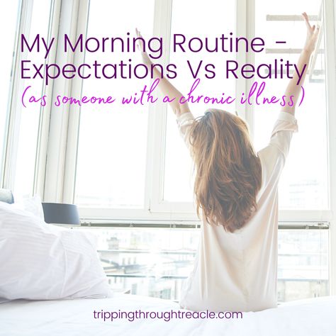 A breakdown of what I would like my morning routine to be (expectations) and what it really is (the reality) as someone with a chronic illness Daily Routine For Chronic Illness, Expectations Vs Reality, My Morning Routine, Expectation Vs Reality, Daily Schedule, Being Good, Bedtime Routine, Yoga Videos, Style Crush