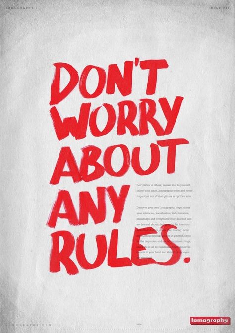 Posters for the Lomography's Ten Golden Rules. (The Ten Golden Rules) Maria Reynolds, Manifesto Poster, Manifesto Design, Copy Ads, Typography Images, Graphic Design Images, Golden Rules, Posters Design, Pep Talk