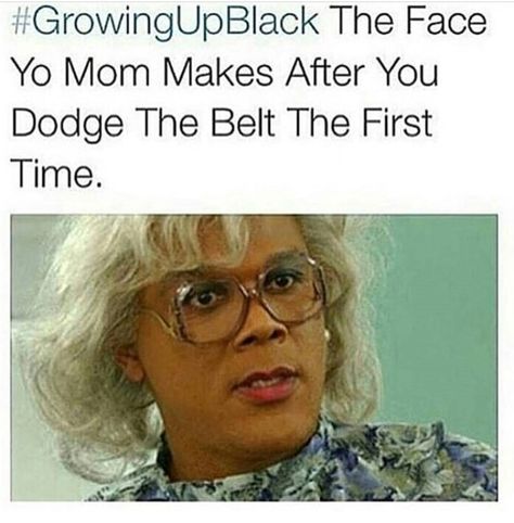 Growing up black: the face yo mom makes after you dodge the belt the first time, madea | Natural Hair/Black Culture Etc on Instagram: “#growingupblack a thread... Yo all of these are #relatable AF!! TAG A FREIND #blackmoms #blackmomsbelike #blackfamilies…” Growing Up Black Memes, Growing Up Black, Black Tweets, Black People Memes, Black Memes, Black Jokes, Funny Black People, Six Feet Under, Funny Relatable Quotes