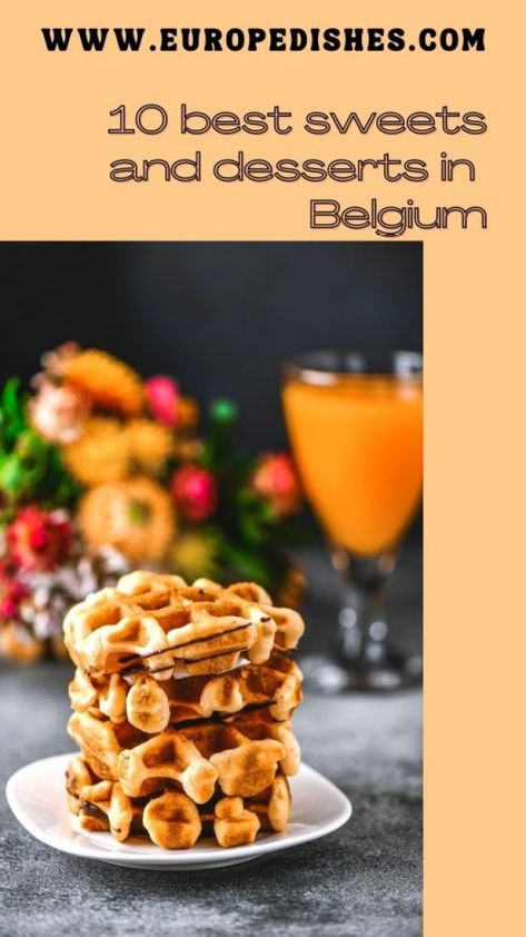 10 Best Belgian desserts - Authentic Belgian desserts you must try! Belgium Desserts, Belgian Desserts, Belgium Recipes, Puff Pastry Cake, Belgium Food, Flat Cakes, Molten Chocolate, Best Sweets, Belgian Waffles