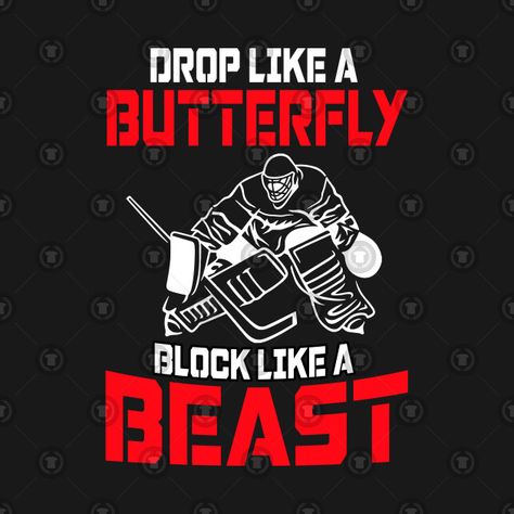 Goalie Quotes Hockey, Hockey Goalie Quotes, Hockey Swag, Goalie Quotes, Butterfly Block, Hockey Tattoo, Ice Hockey Goalie, Hockey Nets, Nhl Goalie