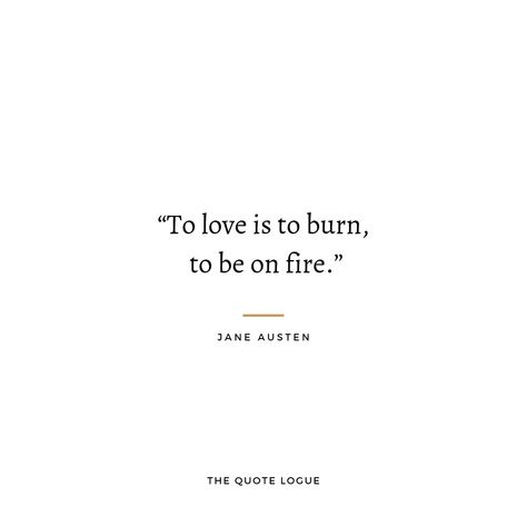 Poems About Fire, Fire Quotes, Burning Love, Poems Beautiful, Jane Austen, On Fire, Quotes, Quick Saves