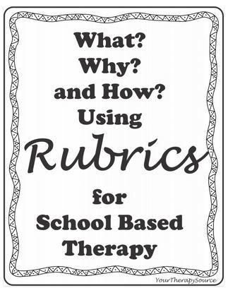 Pediatric Therapy Corner: What? Why? and How? to Use Rubrics for School Based Therapy - pinned by @PediaStaff – Please Visit  ht.ly/63sNt for all our pediatric therapy pins School Therapist, Pt Exercises, School Based Therapy, Pediatric Pt, Slp Materials, David Wolfe, Pediatric Physical Therapy, Slp Activities, Pediatric Occupational Therapy