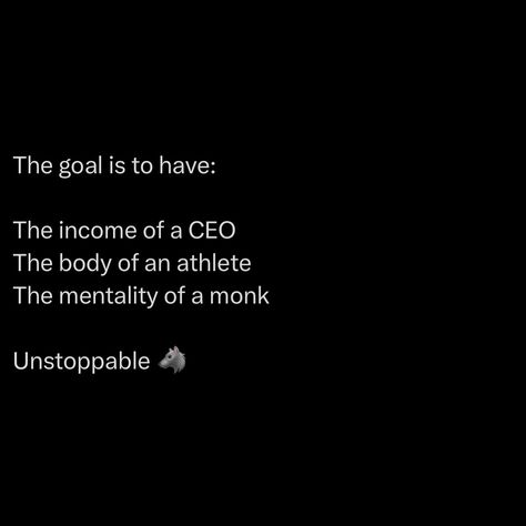 The ultimate aim isn’t just to excel in one area of life, it’s to DOMINATE in all of them. The income of a CEO means you have financial freedom, the ability to make decisions without constraints, to build, invest, and expand. It’s not just about money, it’s about power and influence, the capability to shape your own destiny. The body of an athlete represents discipline, endurance, and peak physical health. It’s about being strong, agile, and resilient. The mentality of a monk speaks to th... Money Is Power, Ceo Energy, Dark Masculinity Energy, Monk Mindset, Money Consciousness, Monk Mentality, Speak Like A Ceo, Think Like A Monk Quotes, Resilience Quotes