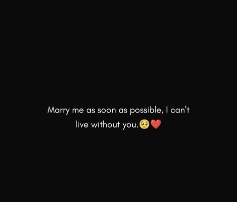 Without You Quotes, Marry Me Quotes, Cant Live Without You, Living Without You, Cute Love Images, You Quotes, Without You, Love Images, Marry Me