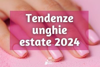 Tendenze unghie estate 2024: colori e nail art per essere al top! Unghie Sfumate, Nail Art, Nails, Art, Nail Arts