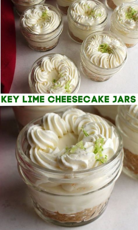 Single Serve Key Lime Pie, Single Serve Desserts For Party, No Bake Key Lime Cheesecake, No Bake Key Lime, Key Lime Recipes, Cheesecake Jars, Key Lime Desserts, Mason Jar Desserts, Lime Desserts