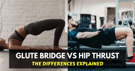 Glute Bridge Vs Hip Thrust: The Differences Explained Hip Thrust Vs Glute Bridge, Glute Bridges Vs Hip Thrusts, Hip Mobility Exercises, Hip Strengthening Exercises, Bridge Workout, Hamstring Workout, Workout List, Lose Thigh Fat, Lower Back Muscles