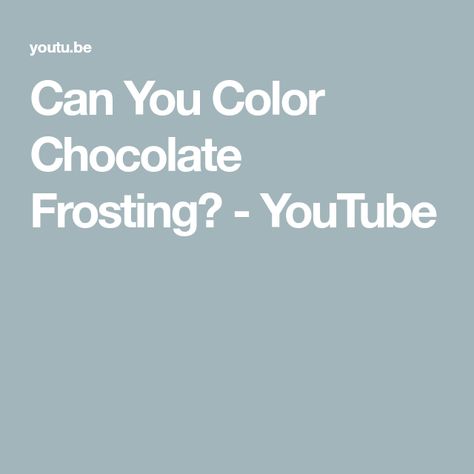 Can You Color Chocolate Frosting? - YouTube Colored Chocolate Frosting, How To Color Chocolate Frosting, Frosting Colors, Jewel Tone Colors, Color Spray, Chocolate Icing, Color Chocolate, Colorful Cakes, Chocolate Frosting