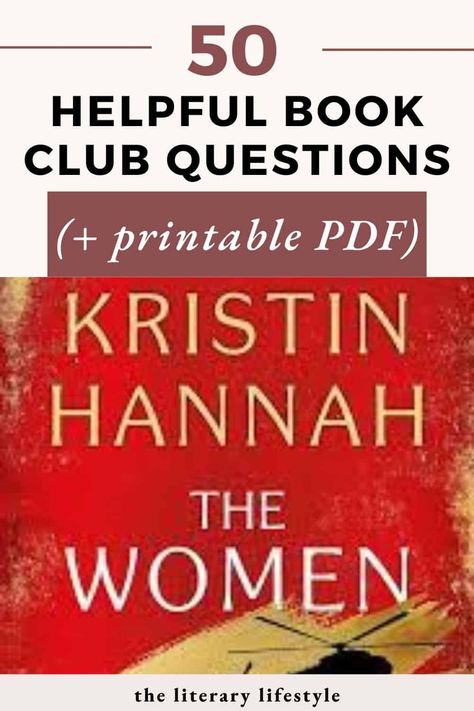 The Women Book Club Questions (+Printable PDF) The Women By Kristin Hannah, The Women Book Club Questions, The Women Book Club Ideas, The Women Book Club Food, The Women Kristin Hannah, Kristen Hannah, Womens Book Club, Book Club Snacks, Book Club Food