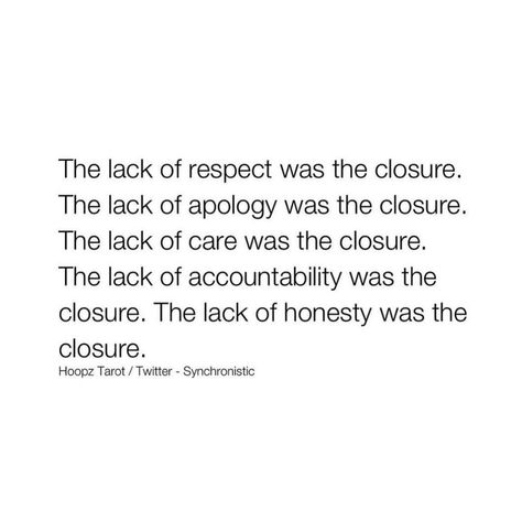 The closure came not from words spoken but from the silence of respect, apology, care, accountability, and honesty left unspoken. | Instagram Lack Of Acknowledgement Quotes, Lack Accountability Quotes, No Accountability Quotes, Lack Of Respect Quotes, Lack Of Accountability Quotes, Resistance Quotes, Accusation Quotes, Consequences Quotes, Resist Quotes