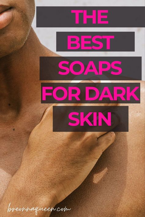 "Elevate your skincare routine with these 9 best soaps tailored for dark skin and black women, offering gentle cleansing and nourishment to enhance your natural beauty. Discover the perfect soap for your melanin-rich skin! #darkskin #blackwomen #skincare #soaps" Best Body Lotions For Black Skin, How To Make Black Soap For Dark Skin, Best Body Lotion For Dark Skin, Dark Skin Black Women, African Black Soap Face Wash, Makeup Tips To Look Younger, Best Bar Soap, Black African Soap, Honey Skin