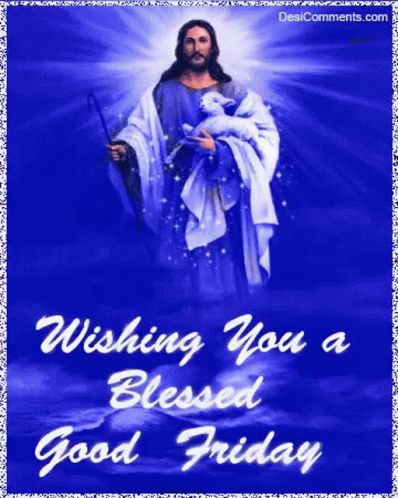 Wishing You ABlessed Good Friday GIF - WishingYou ABlessedGoodFriday JesusChrist - Discover & Share GIFs Good Friday Pictures, Blessed Good Friday, Easter Friday, Friday Gif, Good Friday Images, Holy Friday, Good Friday Quotes, Monday Greetings, Lent Prayers