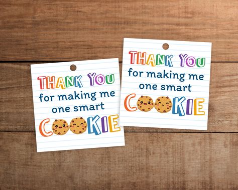 Thank You For Making Me One Smart Cookie, Baked Goods Gift, Gift Tag Printable, One Smart Cookie, Smart Cookie, Teacher Appreciation Gift, Printable Tags, Gift Tags Printable, Teacher Appreciation Gifts