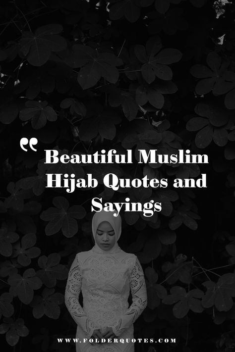 Beautiful Muslim Hijab Quotes and Sayings Quotes About Hijab, Hijabi Style Outfits, Modesty Quotes, Hijab Logo, Hijab Quotes, Logo Quotes, Outfit Quotes, World Quotes, Muslim Hijab